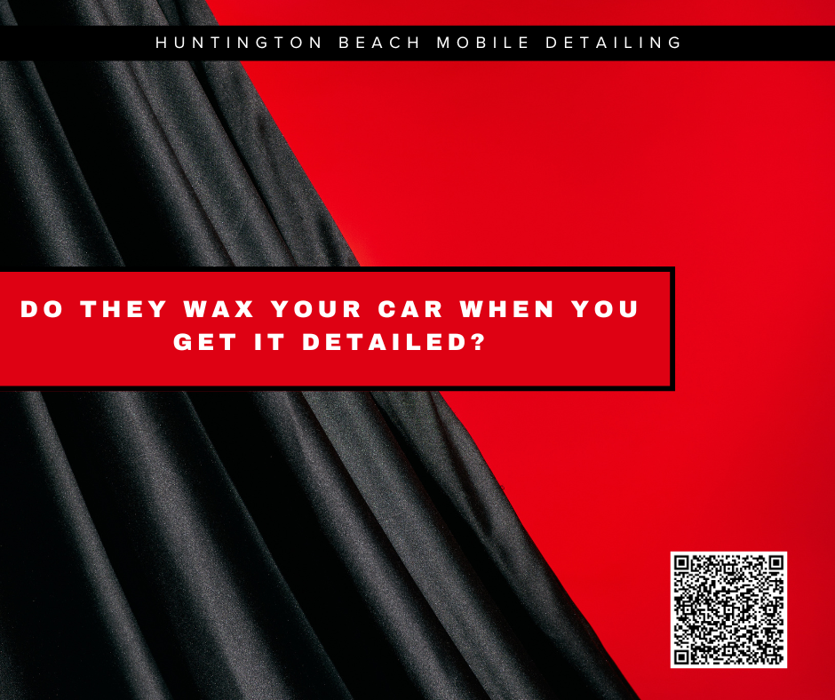 Do They Wax Your Car When You Get It Detailed
